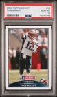 TOM BRADY 2009 Topps Kickoff #92 2009 PSA 10 Gem mint Patriots Buccaneers! Pop 6