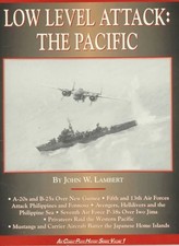 Low Level Attack-Pacific (Air Combat Photo History Series)