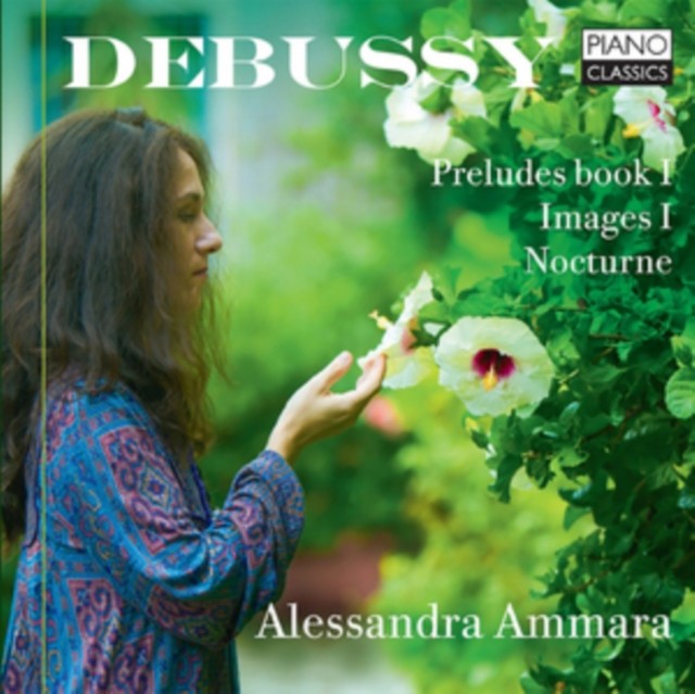 PCL0110 Alessandra Ammara Debussy: Images Book I, Preludes Book 1 CD PCL0110 NEW - Image 3