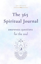 The 365 Spiritual Journal: Daily Guided Questions To Expand Consciousness  ...