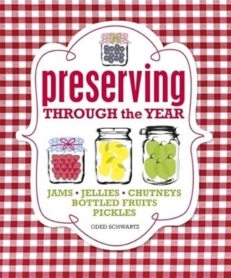 Preserving Through the Year, Schwartz, Oded, Used; Good Book