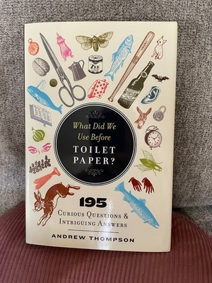 What Did We Use Before Toilet Paper? Joanna Emery HC Bathroom History Humor BN
