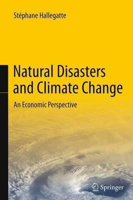 Natural Disasters and Climate Change - 9783319380216