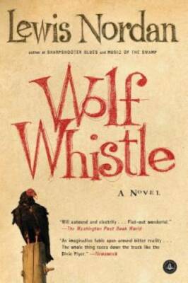 Wolf Whistle - Paperback By Nordan, Lewis - GOOD
