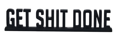 GET-SHIT DONE Funny Bathroom Sign, Restroom, Toilet, Home Decor Shelf Sitter
