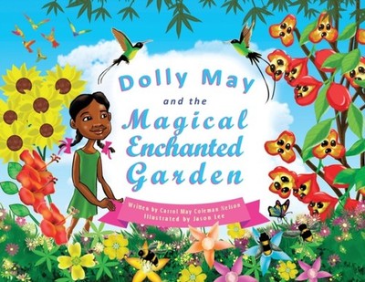 DOLLY MAY AND THE MAGICAL ENCHANTED GARD by COLEMAN NELSON, CARR Paperback