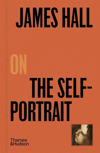 James Hall | James Hall On The Self-Portrait | Buch | Englisch (2024)-image