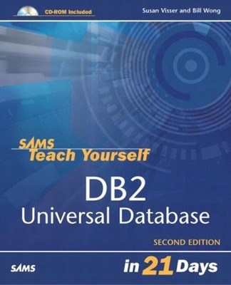 Sams Teach Yourself DB2 Universal Database in 21 Days Bill, Visse