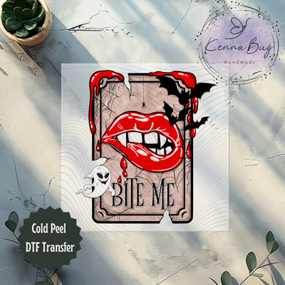 Bite Me,  Vampire, Ready to Press DTF Transfer, Heat Transfer, Shirt Transfer