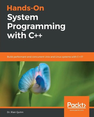 Hands-On System Programming with C++ Rian Quinn Taschenbuch Englisch 2018