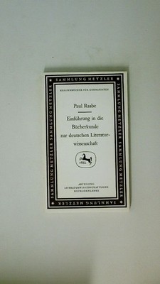 86134 Paul Raabe EINFÜHRUNG IN DIE BÜCHERKUNDE ZUR DEUTSCHEN