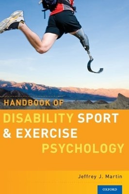 Handbook of Disability Sport and Exercise Psychology by Martin: Used