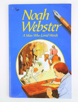 NOAH WEBSTER A MAN WHO LOVED WORDS A BEKA BOOK READING PROGRAM  5th Grade Reader