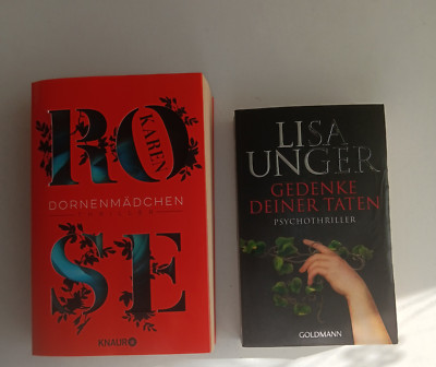 Lisa Unger; Gedenke deiner Taten & Karen Rose; Dornenmädchen
