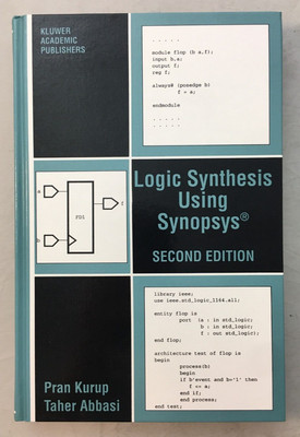 Logic Synthesis Using Synopsys 2nd Edition by Pran Kurup and Taher Abbasi - HC