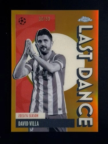 2025-26 Topps Chrome UEFA CC DAVID VILLA 30/50 Gold Refractor Last Dance #LD-5