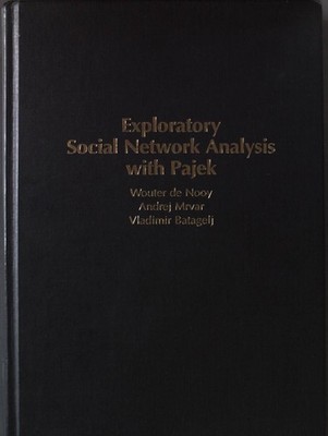 Exploratory Social Network Analysis with Pajek Structural Analysis in the Social