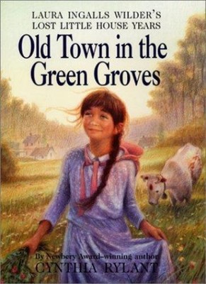 Old Town in the Green Groves Hardcover Cynthia Rylant
