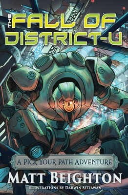 The Fall Of District-U: A Pick Your Path Adventure: 4 (Pick Your