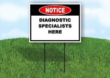 Notice Diagnostic Specialists Here 18 in x24 in Yard Road Sign w/ Stand