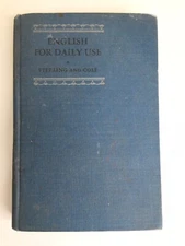 1929 English For Daily Use - Sterling And Cole Hardcover Study Reader RARE