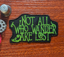 Not All Who Wander Are Lost LoTR Quotes Movies Embroidered Iron On Patch 3.5x2"