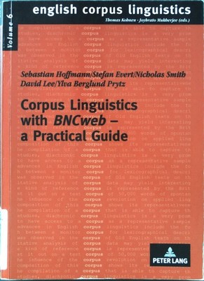 Corpus Linguistics with BNCweb  - a Practical Guide English Corpus Linguistics, 