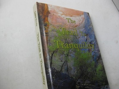 The Trail to Tranquility: Your Personal Guide to Attaining Genuine Inner Peace