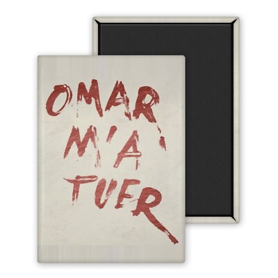 Omar hat mich getötet - Kühlschrankmagnet 54x78mm personalisiert