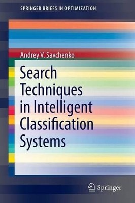 Search Techniques in Intelligent Classification Systems - 9783319305134