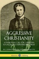 Aggressive Christianity Catherine Booth (U. A.) Taschenbuch Englisch 2019