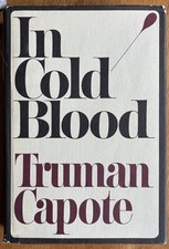 In Cold Blood - Truman Capote - 1965 First Edition -First Printing HC DJ