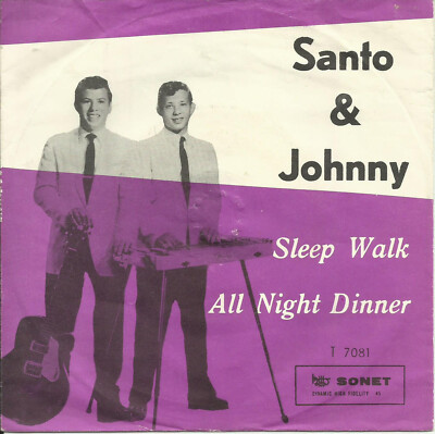 Santo & Johnny: Sleep Walk / All Night Dinner 1959