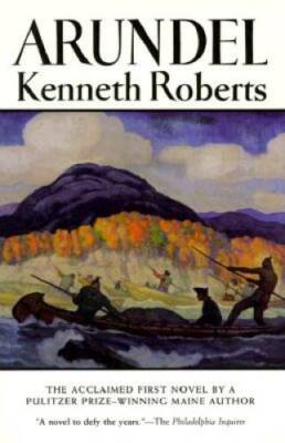 Arundel - Paperback By Kenneth Roberts - GOOD