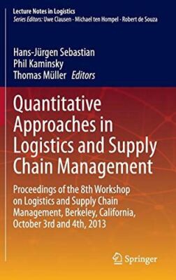 Quantitative Approaches in Logistics and Supply Chain Management