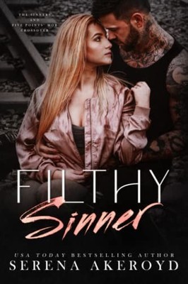 Filthy Sinner: A Five Points' Mob & Dark & Dirty Sinners' MC Crossover (The ...