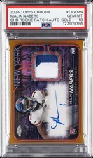 2024 TOPPS CHROME TOPPS CHROME RC PATCH AUTOS GOLD MALIK NABERS 29/50 PSA 10