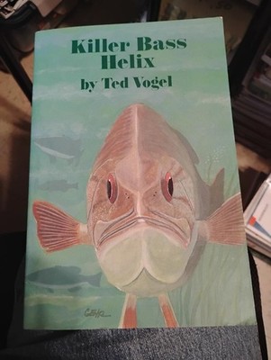 Killer Bass Helix Or Crisis in the Boundary Waters by Ted Vogel 