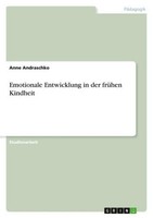 Emotionale Entwicklung In Der FrüHen Kindheit Anne Andraschko
