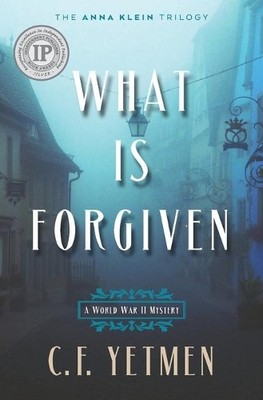C F Yetmen What is Forgiven (Paperback) Anna Klein Trilogy (UK IMPORT)