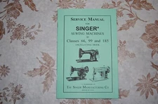 Rare Service Manual for Singer Sewing Machines of Classes 66, 99, 185