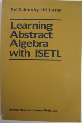Learning Abstract Algebra With ISETL by Ed Dubinsky (Softcover)