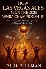 How Las Vegas Aces Won the 2025 WNBA Championship: The Making of a Modern Dynast