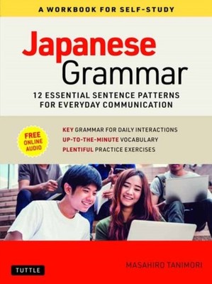 Japanese Grammar: A Workbook for Self-Study:  by Masahiro Tanimori PAPERBACK