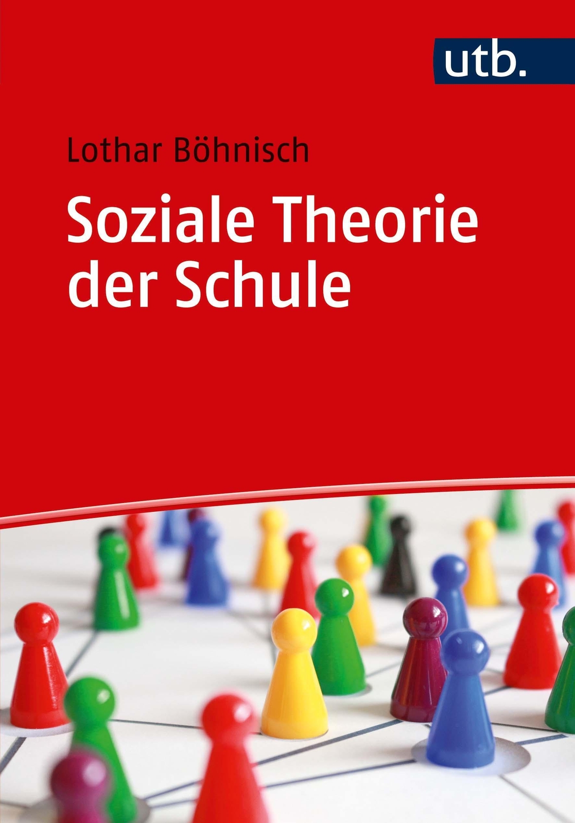 Thumbnail - Soziale Theorie Der Schule | Lothar Böhnisch | Deutsch | Taschenbuch |