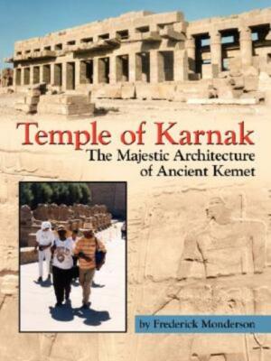Temple Of Karnak: The Majestic Architecture Of Ancient Kemet