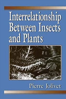 Interrelationship Between Insects and Plants Hardcover Pierre Jol
