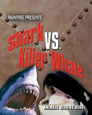 Shark V Killer Whale (Raintree: Anima..., Isabel Thomas