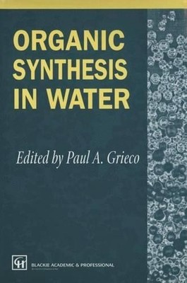 Organic Synthesis in Water - 9789401060776