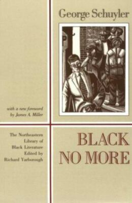 #ad Black No More: Being an Account of the Strange and Wonderful Working of... $4.58